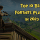 Top 10 Best Fortnite Battle Royale Players