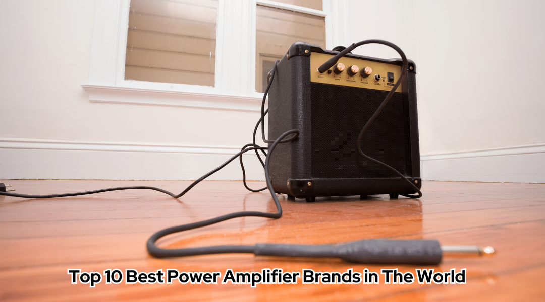 Top 10 Power Amplifiers